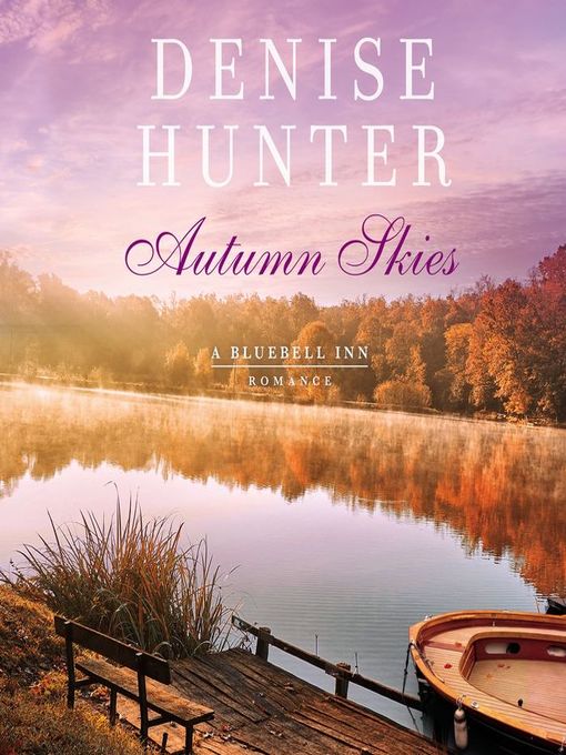 Title details for Autumn Skies by Denise Hunter - Available